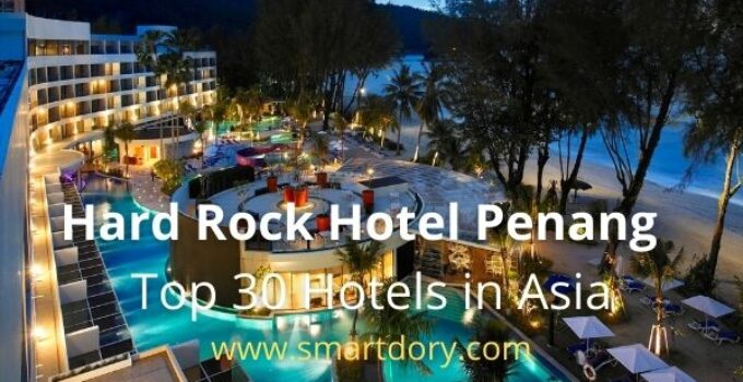 Hard Rock Hotel Penang Top 30 Hotels In Asia 2021 Smartdory